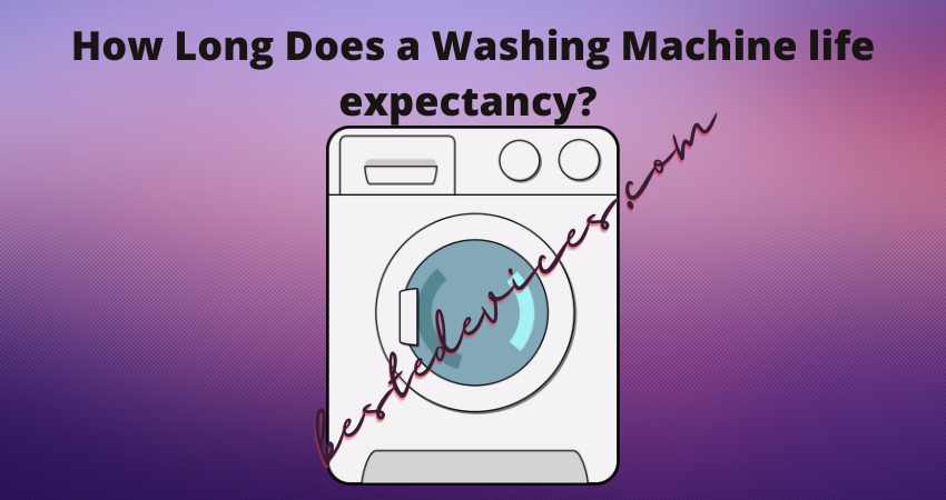 How Long Does a Washing Machine life expectancy