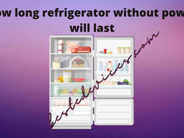 How long refrigerator without power will last