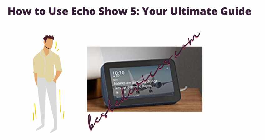 How to Use Echo Show 5 Your Ultimate Guide
