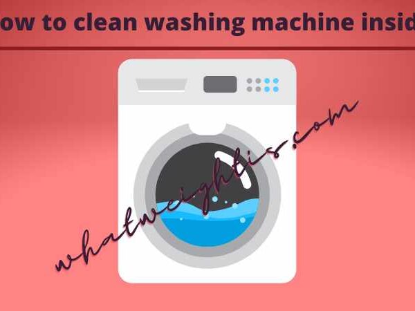 How to clean washing machine inside