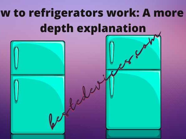 How to refrigerators work A more in-depth explanation