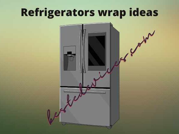 Refrigerators wrap ideas
