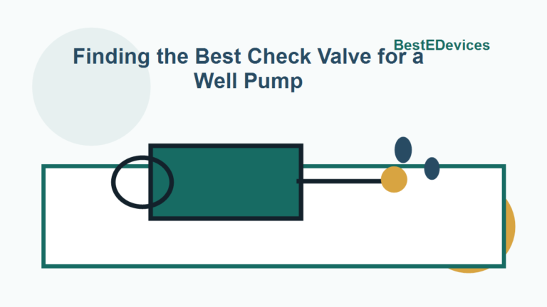 Finding the Best Check Valve for a Well Pump