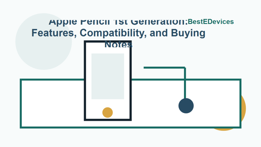 Cartoon illustration for Apple Pencil 1st Generation: Features, Compatibility, and Buying Notes
